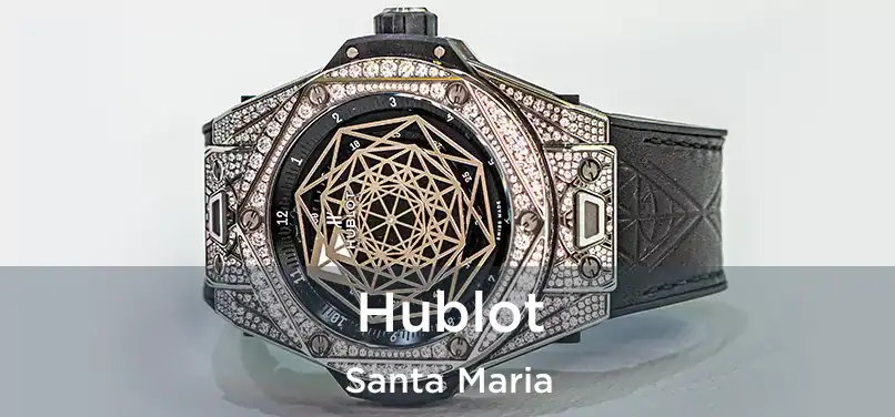 Hublot Santa Maria