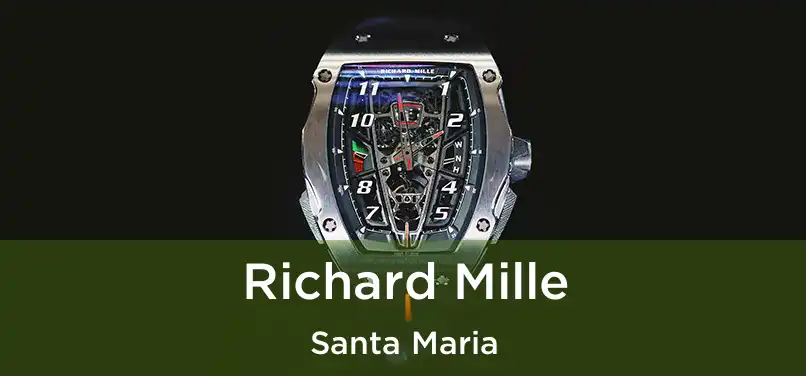 Richard Mille Santa Maria