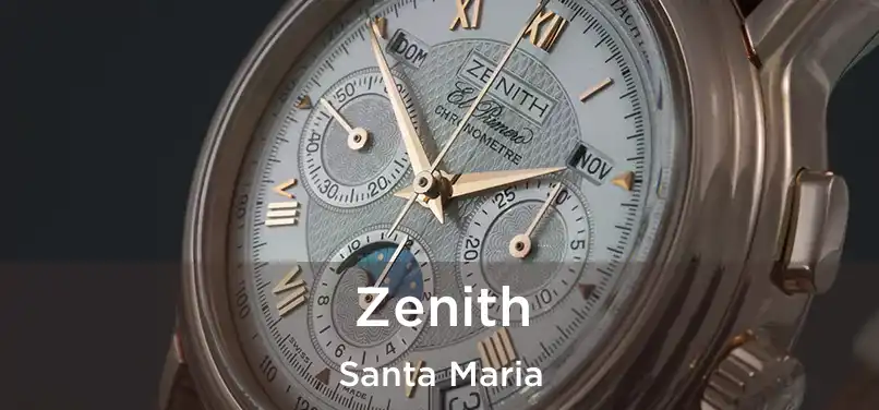 Zenith Santa Maria